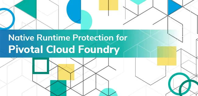 Native Runtime Protection for Pivotal Cloud Foundry